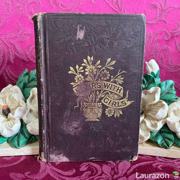 1881 Hours with Girls by Margaret E. Sangster, Scarce Antique Book - Picture 1 of 12